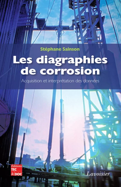 Les diagraphies de corrosion - Stéphane Sainson - Tec & Doc