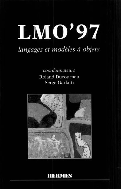 LMO'97 : langages et modèles à objets -  DUCOURNAU - Hermes Science Publications