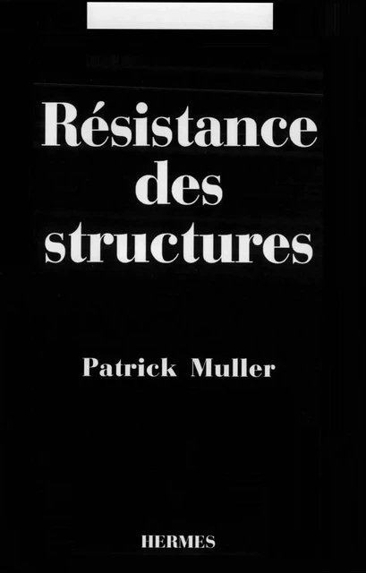 Résistance des structures - Patrick Müller - Hermes Science Publications