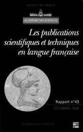 Les publications scientifiques et techniques en langue française (Rapport de l'Académie des sciences N°43)