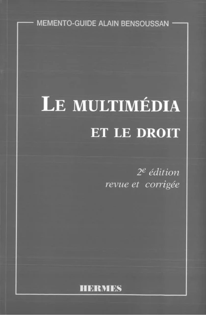 Le multimédia et le droit - Alain Bensoussan - Hermes Science Publications