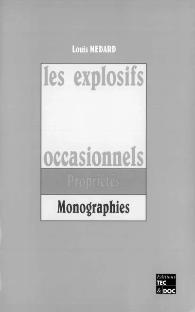 Les explosifs occasionnels - Louis Médard - Tec & Doc