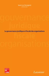 La gouvernance juridique et fiscale des organisations