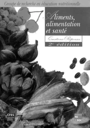 Aliments, alimentation et santé: questions-réponses (2° édition)