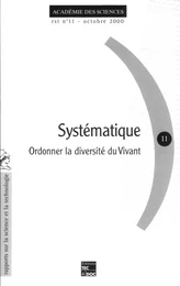 Systématique : ordonner la diversité du vivant (Rapport sur la Science et la technologie N°11)