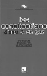 Les canalisations d'eau et de gaz : corrosion, dégradation et protection