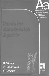 Produire des Céréales à paille (Coll. Agriculture d'Aujourd'hui)