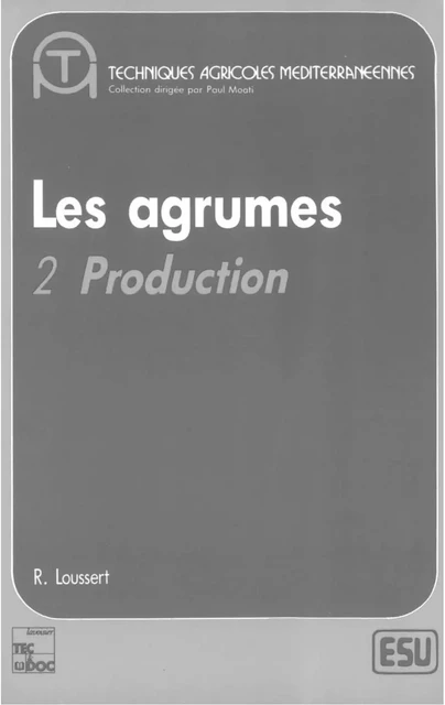 Les Agrumes: Volume 2: Production - R. Loussert - Tec & Doc