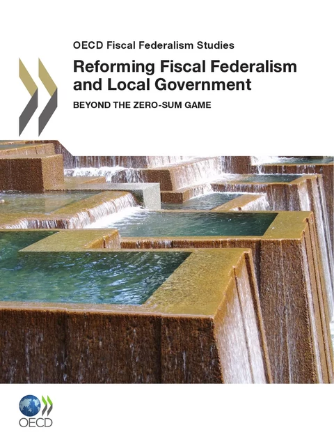 Reforming Fiscal Federalism and Local Government -  Collective - OECD