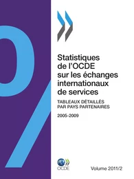 Statistiques de l'OCDE sur les échanges internationaux de services, Volume 2011 numéro 2