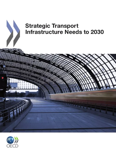 Strategic Transport Infrastructure Needs to 2030 -  Collective - OECD