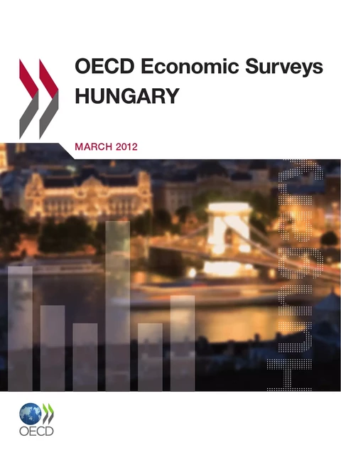 OECD Economic Surveys: Hungary 2012 -  Collective - OECD