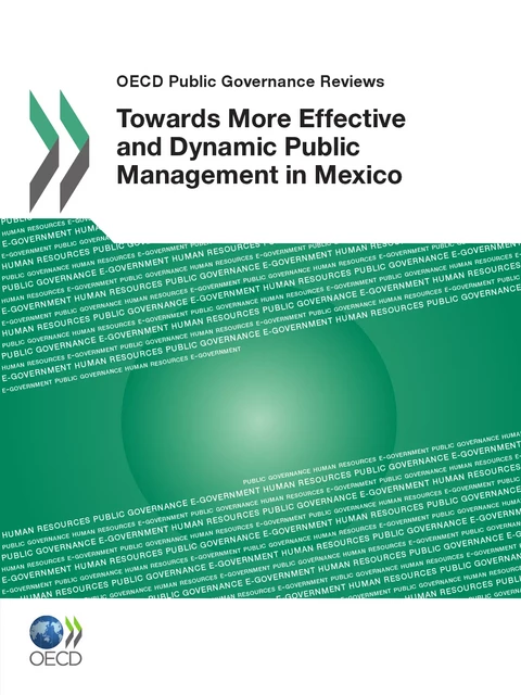 Towards More Effective and Dynamic Public Management in Mexico -  Collective - OECD