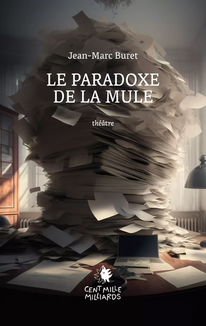 Le paradoxe de la mule - Jean-Marc Buret - Cent Mille Milliards