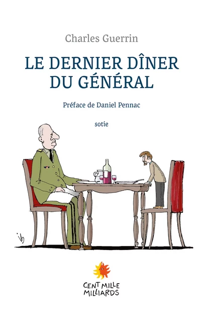 Le dernier dîner du Général - Charles Guerrin - Cent Mille Milliards