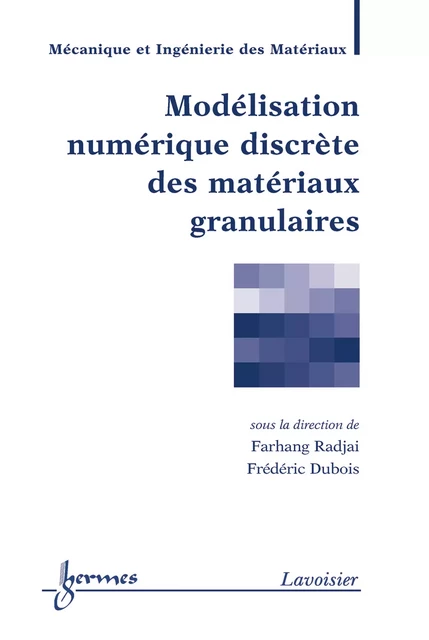 Modélisation numérique discrète des matériaux granulaires (traité MIM) - Farhang Radjai, Frédéric Dubois - Hermes Science Publications