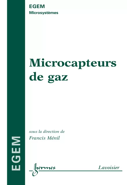 Microcapteurs de gaz (Traité EGEM série Microsystèmes) - Francis Ménil - Hermes Science Publications