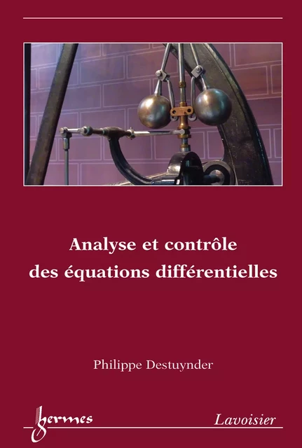 Analyse et contrôle des équations différentielles - Philippe Destuynder - Hermes Science Publications