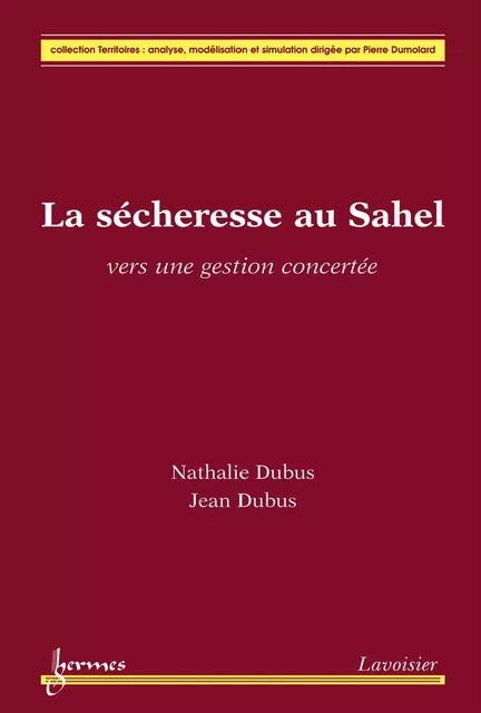 La sécheresse au Sahel - Nathalie Dubus, Jean Dubus - Hermes Science Publications