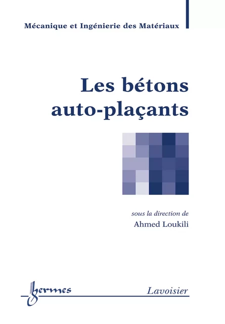 Les bétons autoplaçants (traité MIM) - Ahmed Loukili - Hermes Science Publications