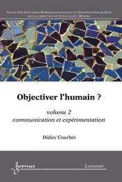 Objectiver l'humain ? volume 2