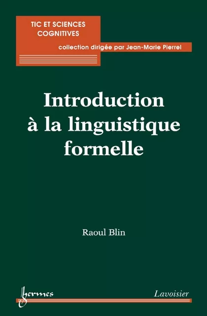 Introduction à la linguistique formelle - Raoul Blin - Hermes Science Publications