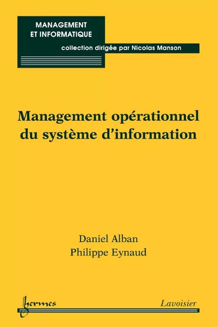 Management opérationnel du système d'information - Daniel Alban, Philippe Eynaud - Hermes Science Publications