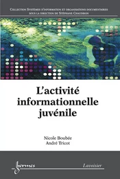 L'activité informationnelle juvénile