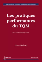 Les pratiques performantes du TQM : le T-scar management