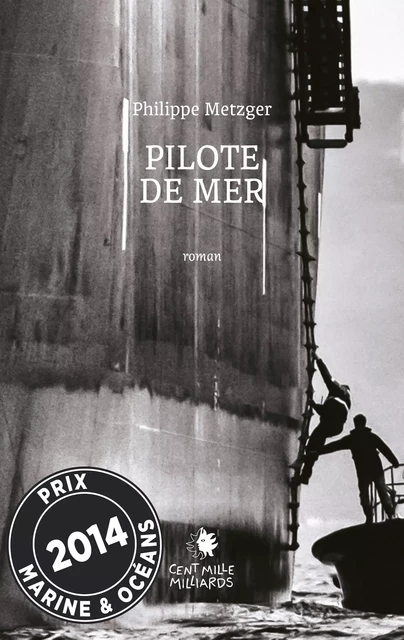 Pilote de mer - Philippe Metzger - Cent Mille Milliards