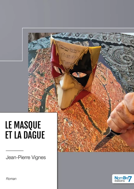 Le masque et la dague - Jean-Pierre Vignes - Nombre7 Editions