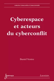 Cyberespace et acteurs du cyberconflit