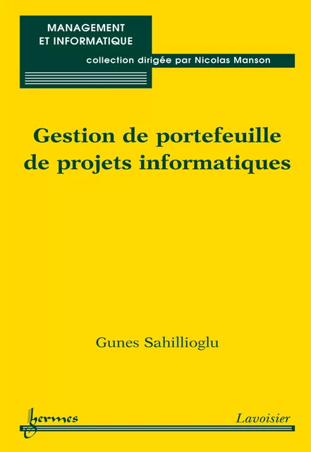 Gestion de portefeuille de projets informatiques - Gunes Sahillioglu - Hermes Science Publications