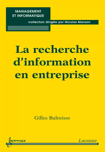 La recherche d'information en entreprise - Gilles Balmisse - Hermes Science Publications