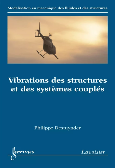 Vibrations des structures et des systèmes couplés - Philippe Destuynder - Hermes Science Publications