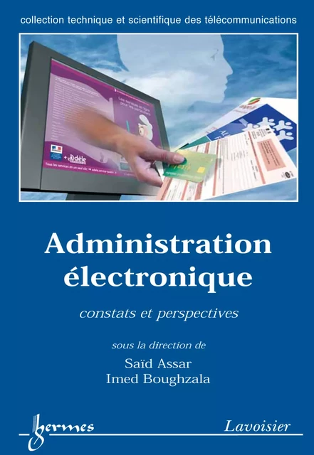 Administration électronique: constats et perspectives - Saïd Assar, Imed Boughzala - Hermes Science Publications