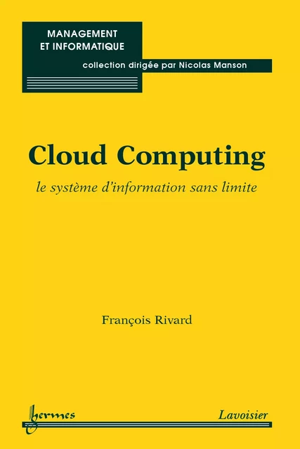 Cloud Computing : le système d'information sans limite - François RIVARD - Hermes Science Publications