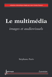 Le multimédia : images et audiovisuels