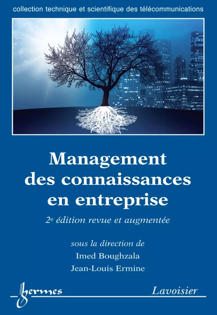 Management des connaissances en entreprise - Imed Boughzala, Jean-Louis Ermine - Hermes Science Publications