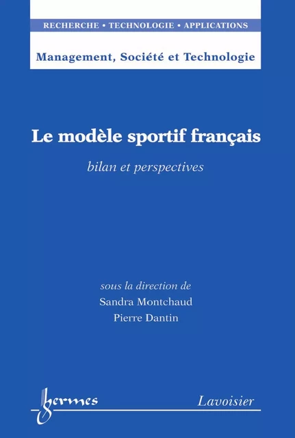 Le modèle sportif français : bilan et perspectives - Sandra Montchaud, Pierre Dantin - Hermes Science Publications