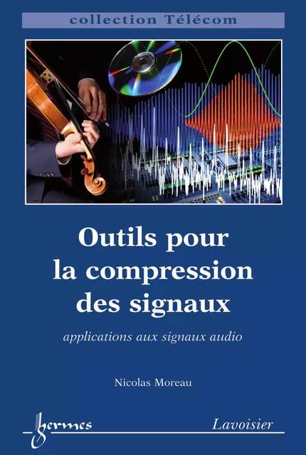 Outils pour la compression des signaux - Nicolas Moreau - Hermes Science Publications