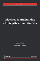 Algèbre, confidentialité et intégrité en multimédia