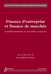 Finance d'entreprise et finance de marchés: complémentarités et nouvelles avancées