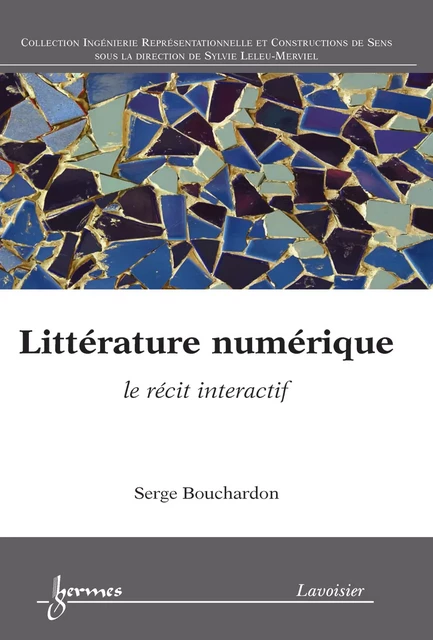 Littérature numérique - Serge Bouchardon - Hermes Science Publications