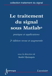 Le traitement du signal sous Matlab : pratique et applications