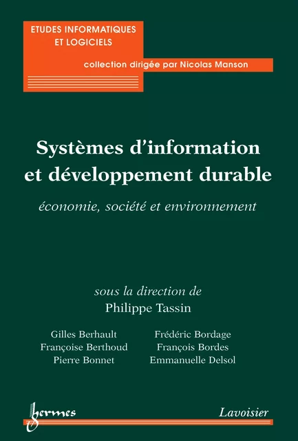 Systèmes d'information et développement durable - Philippe Tassin, Gilles Berhault, Françoise Berthoud, Pierre Bonnet, Frédéric Bordage, Emmanuelle Delsol - Hermes Science Publications