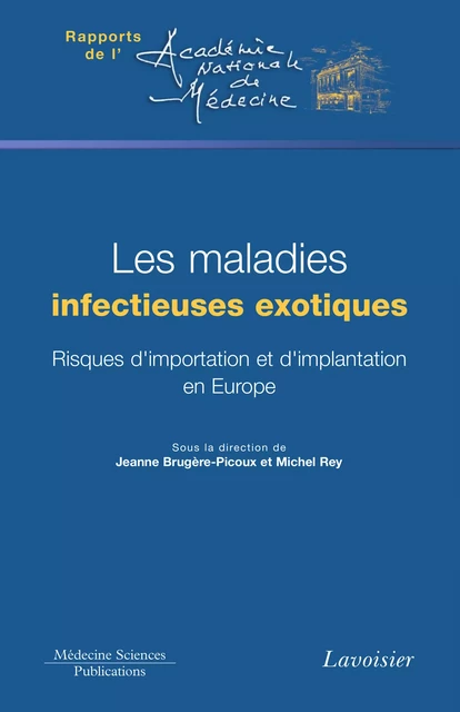 Les maladies infectieuses exotiques - Jeanne Brugère-Picoux, Michel Rey - Médecine Sciences Publications