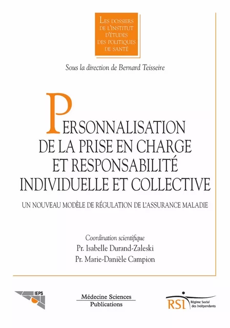 Personnalisation de la prise en charge et responsabilité individuelle - Isabelle Durand-Zaleski, Marie-Danièle Campion - Médecine Sciences Publications