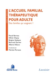 L'accueil familial thérapeutique pour adulte: des familles qui soignent ?