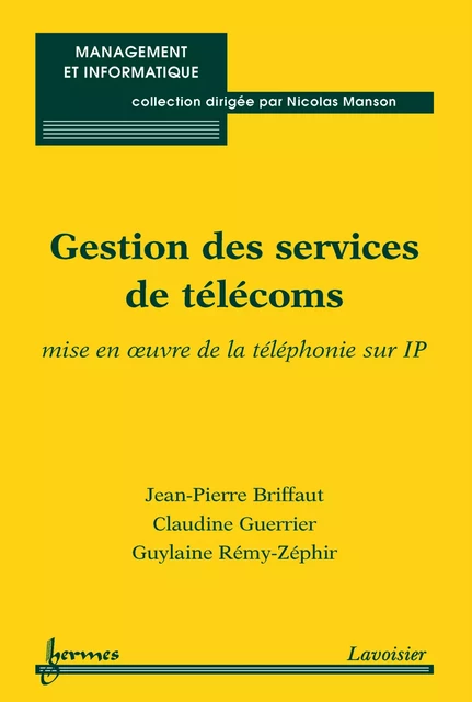 Gestion des services de télécoms - Jean-Pierre Briffaut, Claudine Guerrier, Guylaine Rémy-Zéphir - Hermes Science Publications